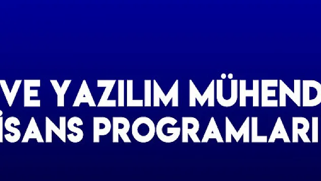 SAMÜ'de Biyomedikal ve Yazılım Mühendisliği Tezli Yüksek Lisans Programları açıldı