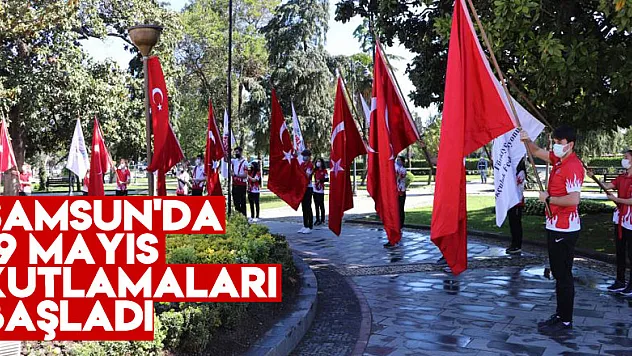 Samsun'da 19 Mayıs kutlamaları başladı