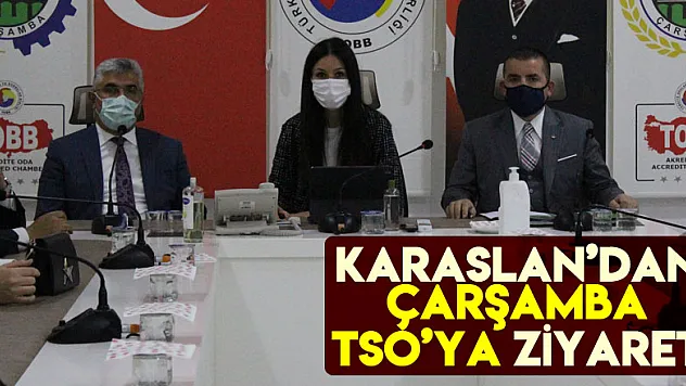 KARASLAN'DAN ÇARŞAMBA TSO'YA ZİYARET
