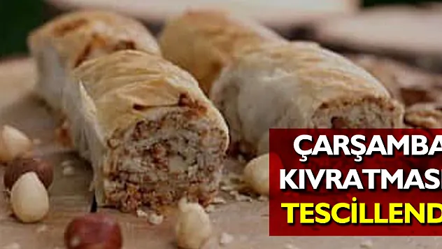 'Çarşamba kıvratması' coğrafi işaret tescili aldı