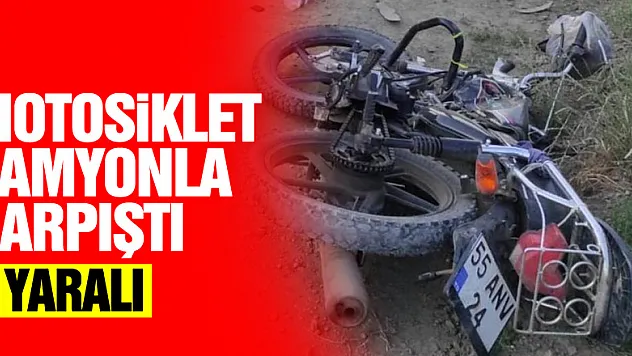 Samsun'da motosiklet kamyonla çarpıştı: 1 yaralı