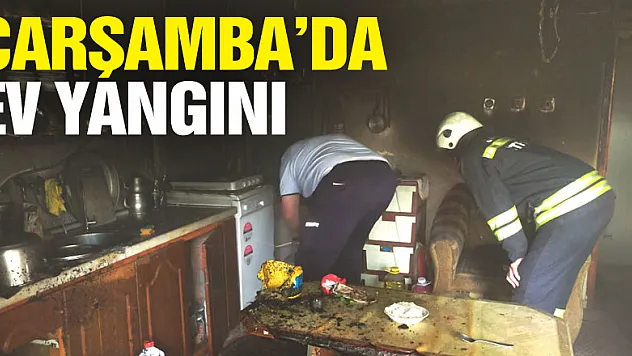 Çarşamba'da Ev Yangını