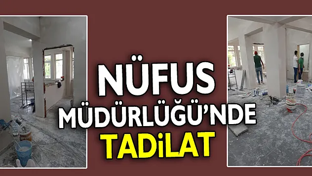 Nüfus Müdürlüğü'nde Tadilat