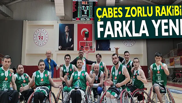 ÇABES ZORLU RAKİBİNİ FARKLA YENDİ
