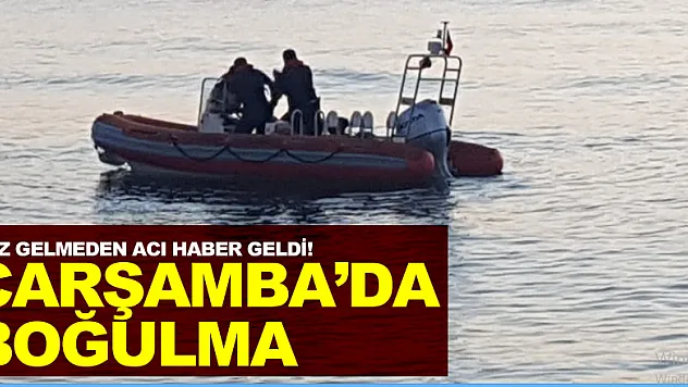 ÇARŞAMBA'DA  BOĞULMA