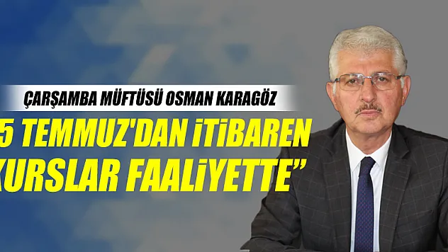 5 Temmuz'dan İtibaren Kurslar Faaliyette