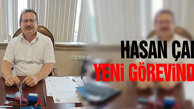 Hasan Çam, Yeni Görevinde