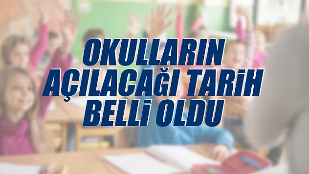 Bakan Selçuk duyurdu! Okulların açılacağı tarih belli oldu