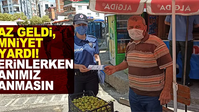 YAZ GELDİ, EMNİYET UYARDI! SERİNLERKEN CANIMIZ YANMASIN