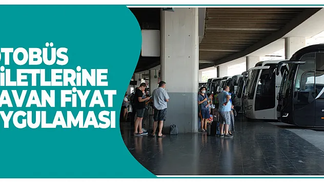 Otobüs biletlerine tavan fiyat uygulaması