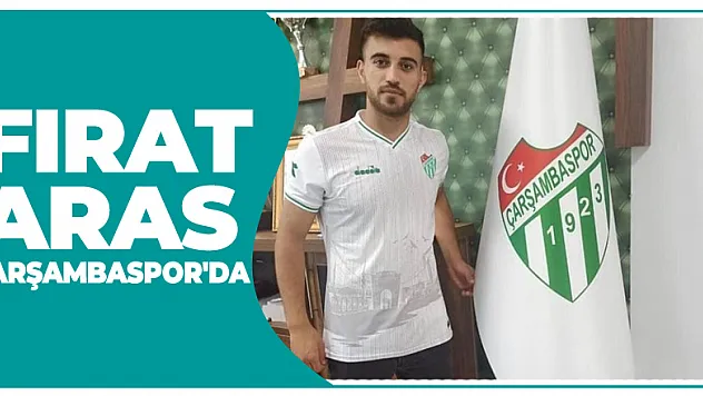 Fırat Aras Çarşambaspor'da