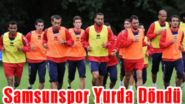 Samsunspor Yurda Dönüyor