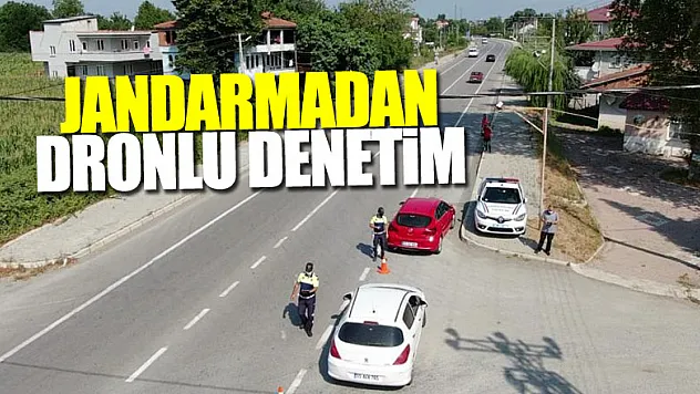 JANDARMANDAN DRONLU DENETİM