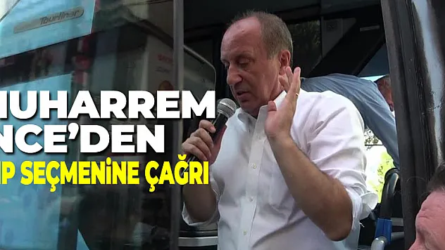 Muharrem İnce'den CHP seçmenine çağrı: 'Kerhen CHP'ye oy vereceğine gel Memleket Partisi'ne oy ver'