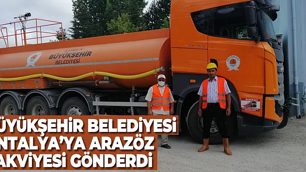 Samsun Büyükşehir Belediyesi Antalya'ya arazöz takviyesi gönderdi