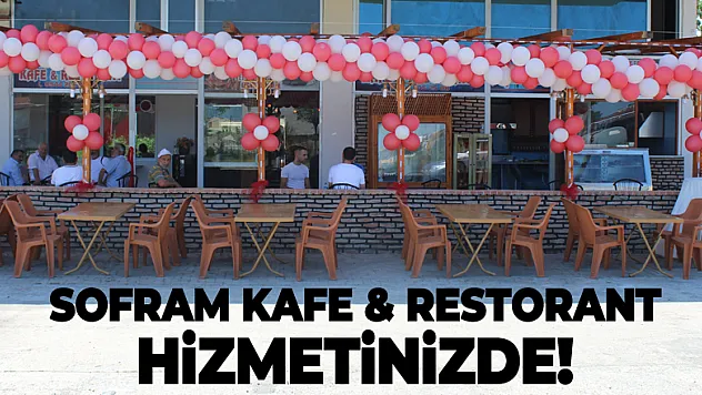 Sofram Kafe & Restorant Hizmetinizde!