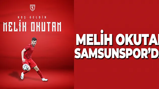 Melih Okutan Samsunspor'da