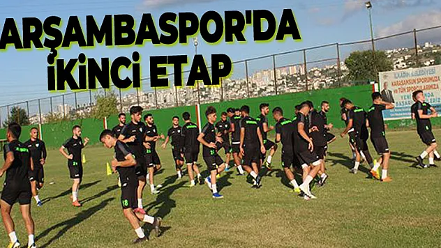 ÇARŞAMBASPOR'DA İKİNCİ ETAP
