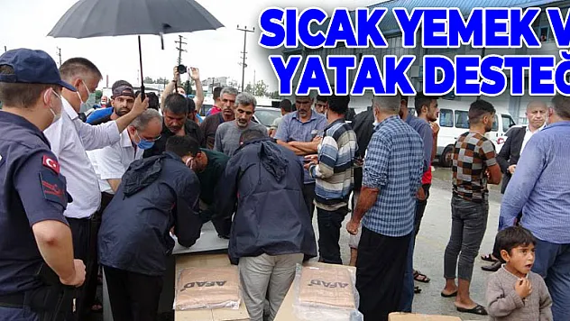 Sağanaktan etkilenen mevsimlik tarım işçilerine sıcak yemek ve yatak desteği