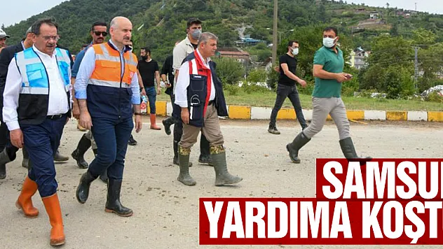 Samsun, Sinop ve Kastamonu'nun yardımına koştu