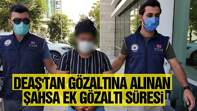 Samsun'da DEAŞ'tan gözaltına alınan yabancı uyruklu şahsa ek gözaltı süresi