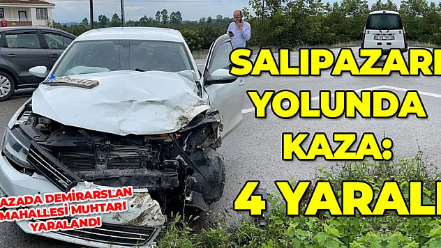 Salıpazarı yolunda kaza: 4 yaralı