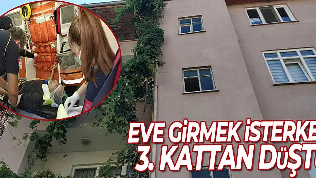 Anahtarı evde unutup balkondan eve girmek isterken 3. kattan düştü
