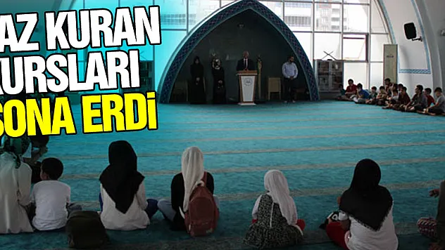 YAZ KURAN KURSLARI SONA ERDİ