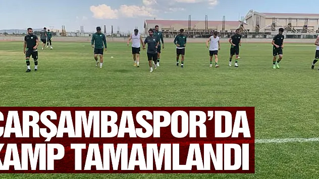 Çarşambaspor'da kamp tamamlandı