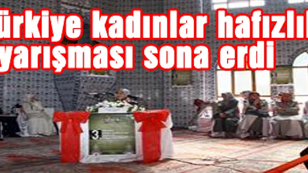 Türkiye kadınlar hafızlık yarışması sona erdi