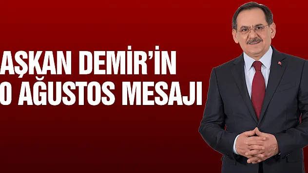 Başkan Demir'in 30 Ağustos Mesajı