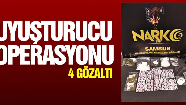 Samsun'da uyuşturucu operasyonu: 4 gözaltı