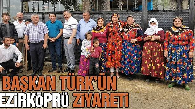 BAŞKAN TÜRK'ÜN VEZİRKÖPRÜ ZİYARETİ