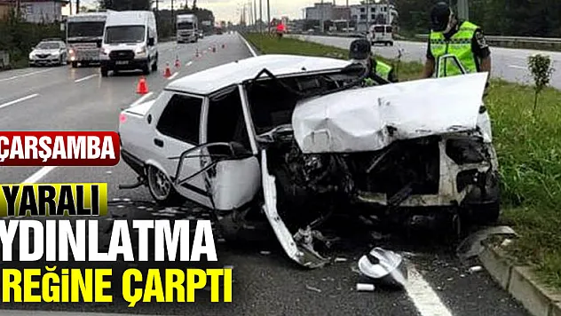 Samsun'da otomobil aydınlatma direğine çarptı: 1 yaralı