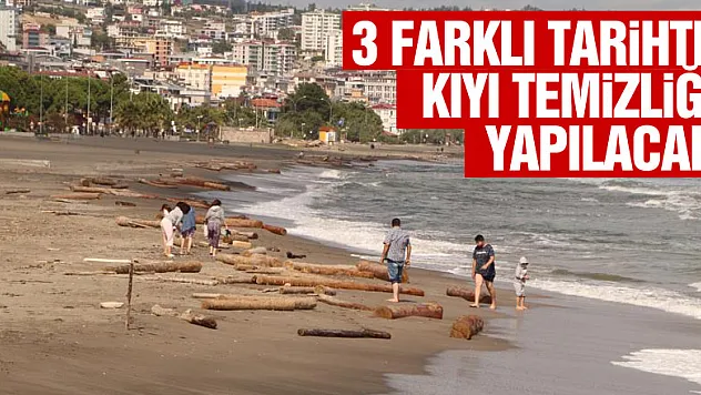 Samsun'da 3 farklı tarihte kıyı temizliği yapılacak