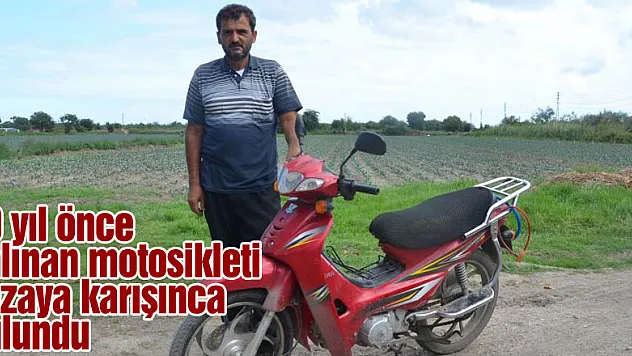 10 yıl önce çalınan motosikleti kazaya karışınca bulundu