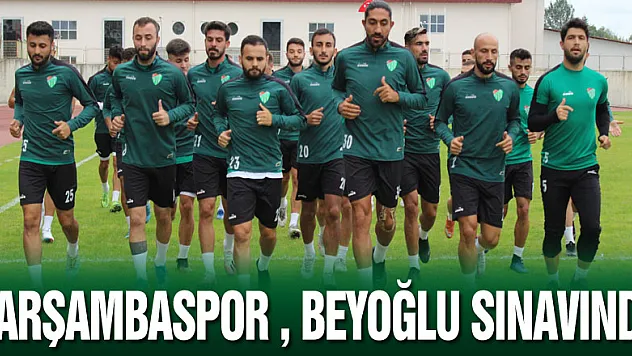 Çarşambaspor , Beyoğlu Sınavında