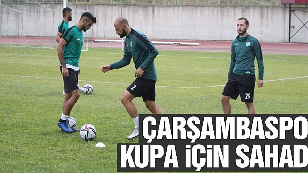 ÇARŞAMBASPOR KUPA İÇİN SAHADA