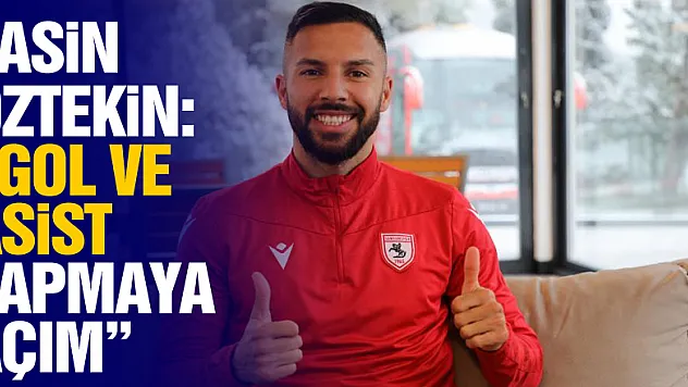 Yasin Öztekin: 'Gol ve asist yapmaya açım'