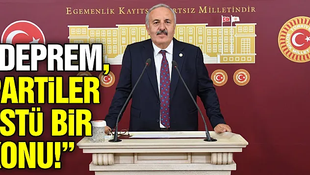 'Deprem, Partiler üstü bir konu!'
