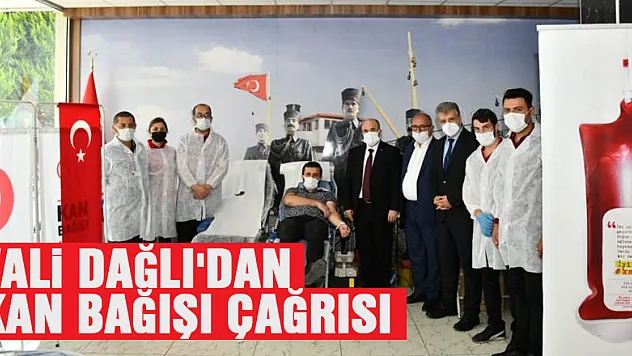 Vali Dağlı'dan kan bağışı çağrısı