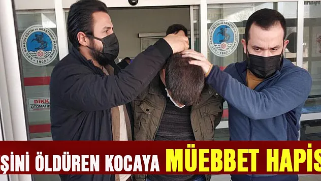 Eşini öldüren kocaya müebbet hapis