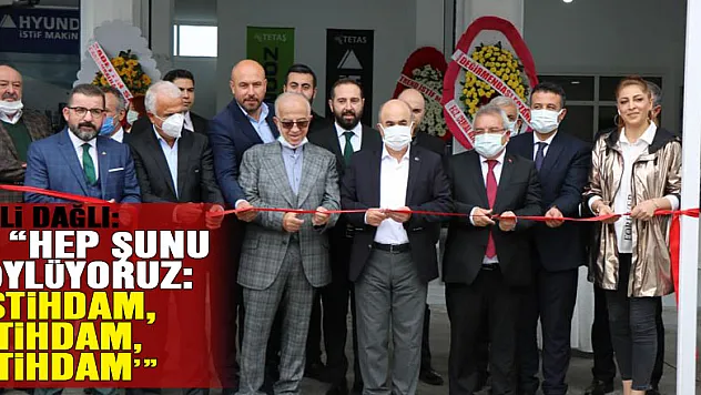 Vali Dağlı: 'Hep şunu söylüyoruz: 'İstihdam, istihdam, istihdam''