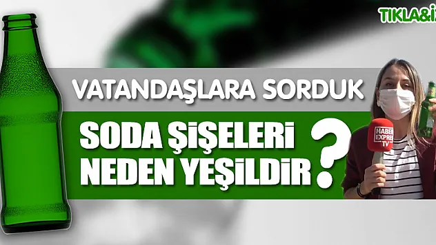 Soda Şişeleri Neden Yeşildir?