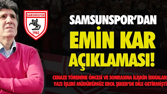 Samsunspor'dan Emin Kar açıklaması!