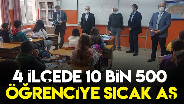 4 ilçede 10 bin 500 öğrenciye sıcak aş