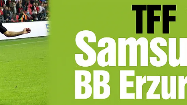 TFF 1. Lig: Samsunspor: 0 - BB Erzurumspor: 0