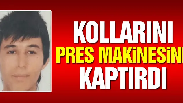 Kollarını pres makinesine kaptıran işçi ağır yaralandı