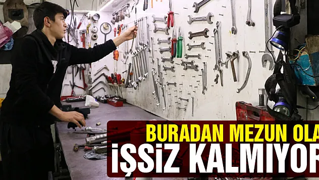 Buradan mezun olan işsiz kalmıyor!