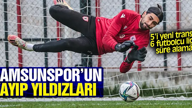 Samsunspor'un kayıp yıldızları